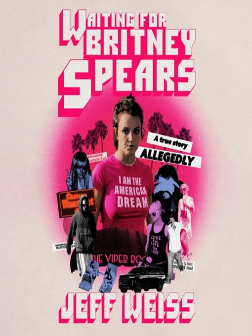 Title details for Waiting for Britney Spears by Jeff Weiss - Available
